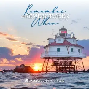 Remember When Visit Annapolis Marketing Campaign