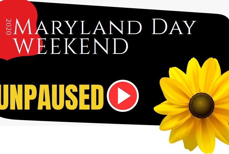 Maryland Day Unpaused