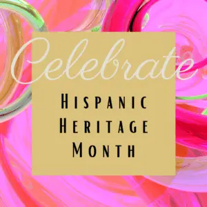 Hispanic Heritage Month