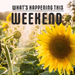 What's Happening This Weekend