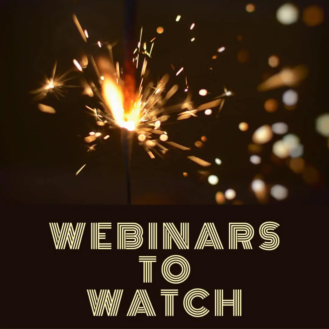 Webinars to Watch